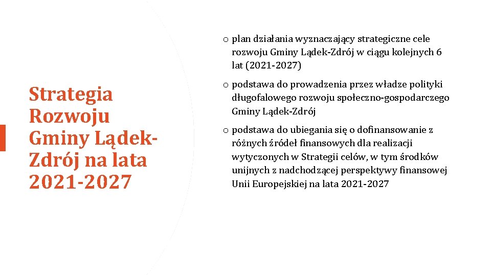 o plan działania wyznaczający strategiczne cele rozwoju Gminy Lądek-Zdrój w ciągu kolejnych 6 lat