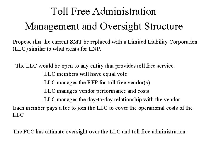 Toll Free Administration Management and Oversight Structure Propose that the current SMT be replaced