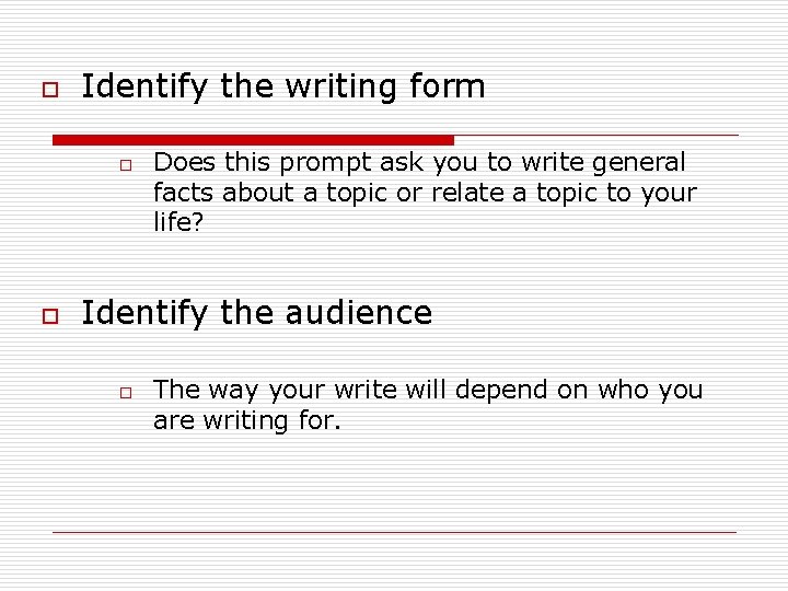 o Identify the writing form o o Does this prompt ask you to write