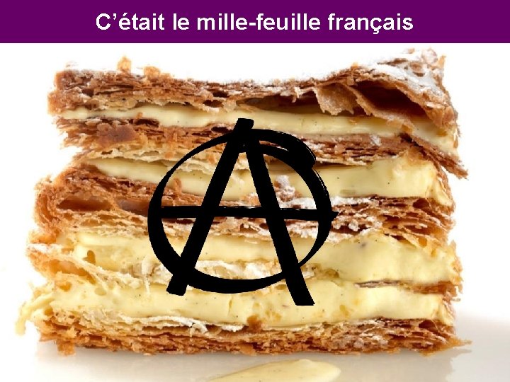 C’était le mille-feuille français 