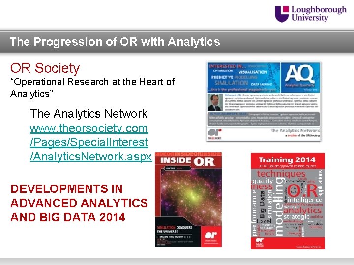 The Progression of OR with Analytics OR Society “Operational Research at the Heart of