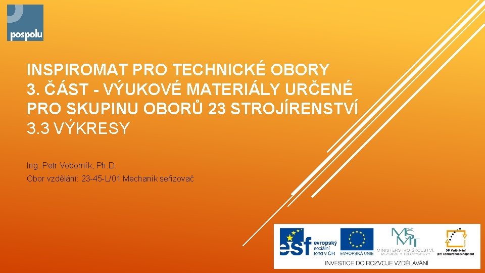 INSPIROMAT PRO TECHNICKÉ OBORY 3. ČÁST - VÝUKOVÉ MATERIÁLY URČENÉ PRO SKUPINU OBORŮ 23