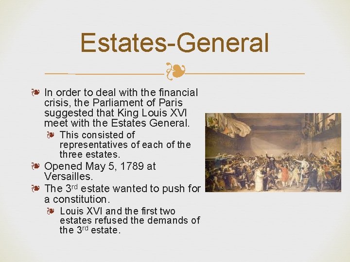 Estates-General ❧ ❧ In order to deal with the financial crisis, the Parliament of