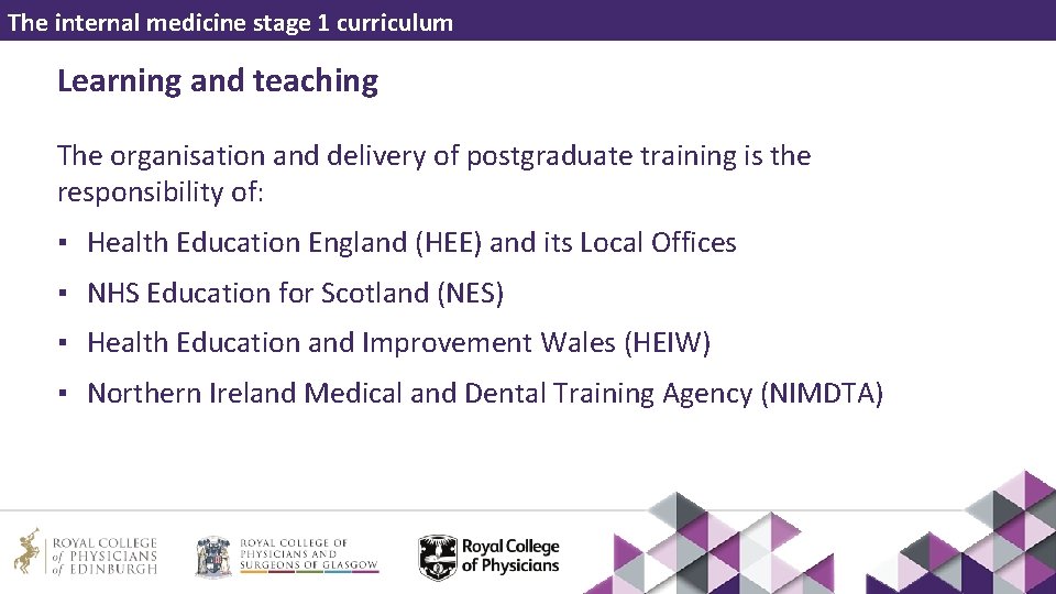 The internal medicine stage 1 curriculum Learning and teaching The organisation and delivery of