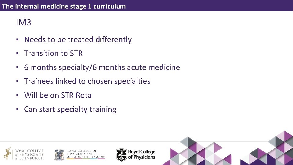 The internal medicine stage 1 curriculum IM 3 ▪ Needs to be treated differently