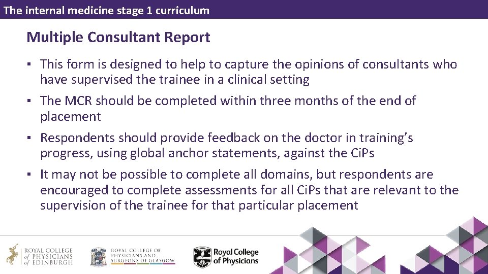 The internal medicine stage 1 curriculum Multiple Consultant Report ▪ This form is designed