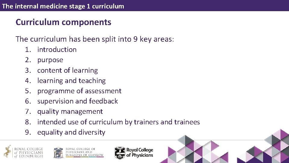 The internal medicine stage 1 curriculum Curriculum components The curriculum has been split into