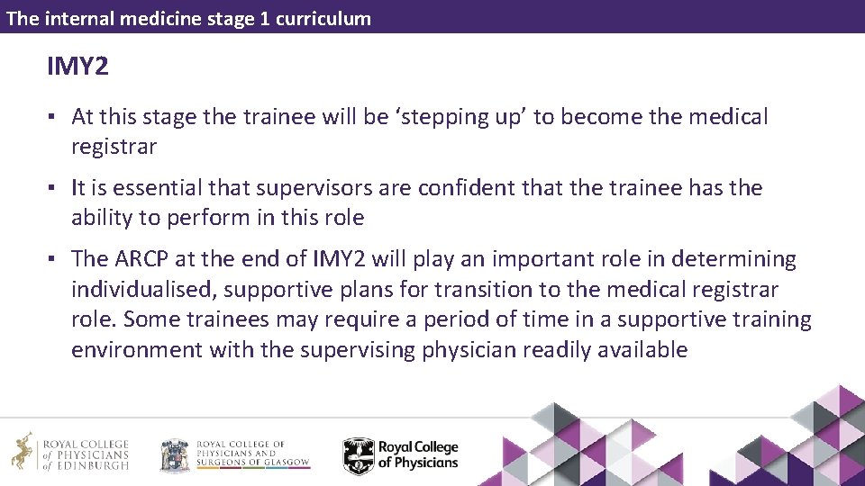 The internal medicine stage 1 curriculum IMY 2 ▪ At this stage the trainee