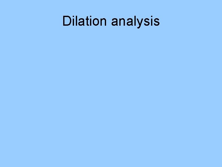 Dilation analysis 