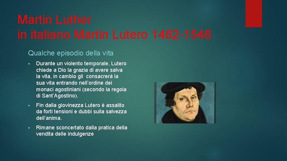 Martin Luther in italiano Martin Lutero 1482 -1546 Qualche episodio della vita § Durante