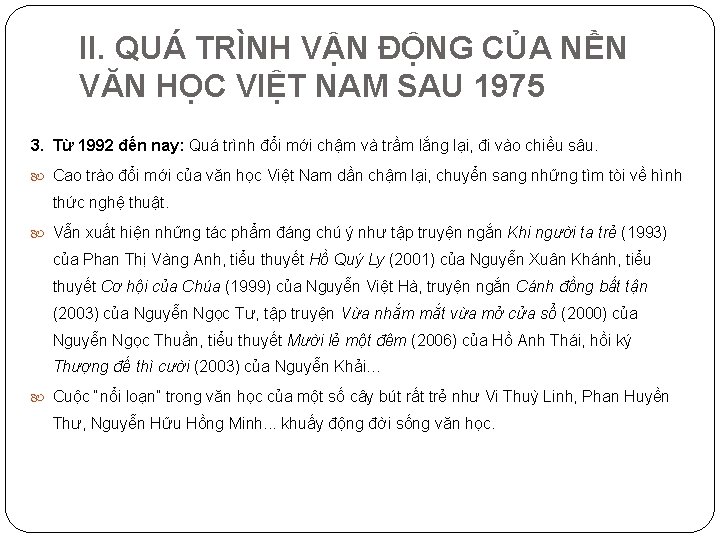 II. QUÁ TRÌNH VẬN ĐỘNG CỦA NỀN VĂN HỌC VIỆT NAM SAU 1975 3.