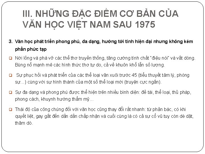 III. NHỮNG ĐẶC ĐIỂM CƠ BẢN CỦA VĂN HỌC VIỆT NAM SAU 1975 3.