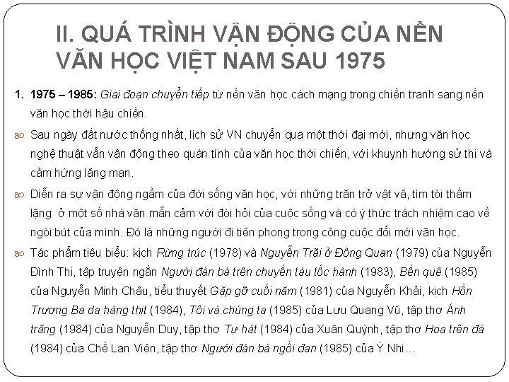 II. QUÁ TRÌNH VẬN ĐỘNG CỦA NỀN VĂN HỌC VIỆT NAM SAU 1975 1.