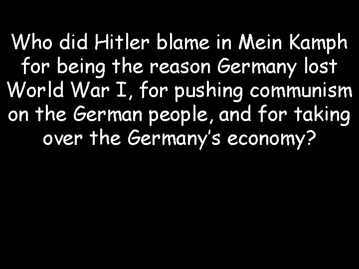 Who did Hitler blame in Mein Kamph for being the reason Germany lost World