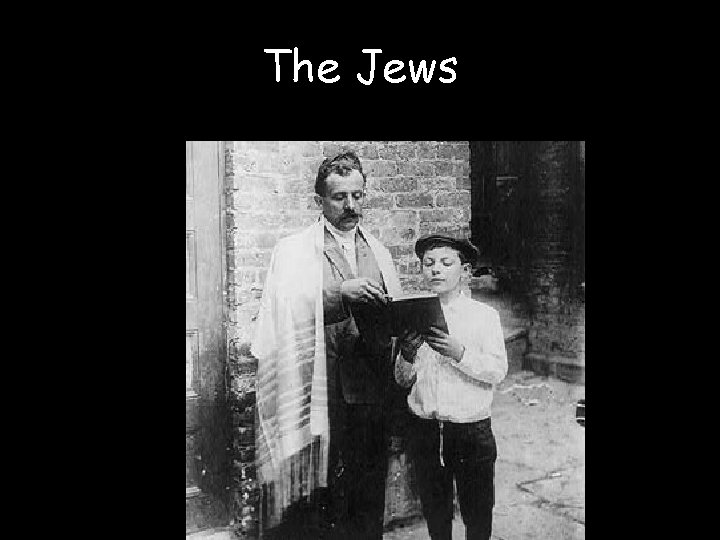 The Jews 