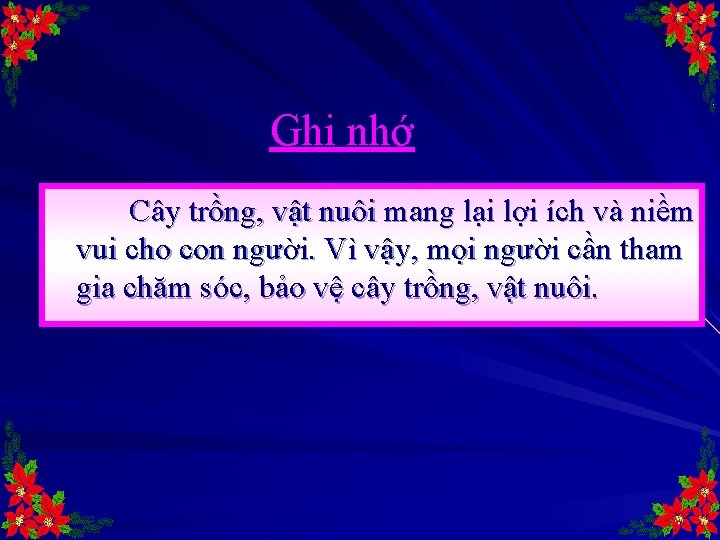 Ghi nhớ Cây trồng, vật nuôi mang lại lợi ích và niềm vui cho