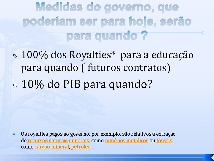 Medidas do governo, que poderiam ser para hoje, serão para quando ? 100% dos