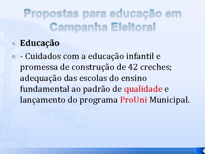 Propostas para educação em Campanha Eleitoral Educação - Cuidados com a educação infantil e