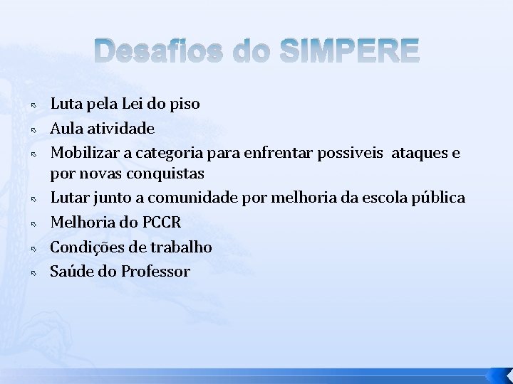 Desafios do SIMPERE Luta pela Lei do piso Aula atividade Mobilizar a categoria para