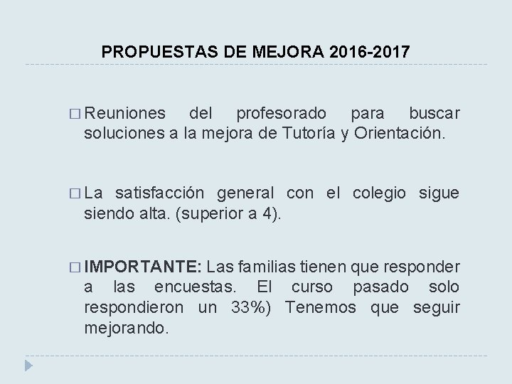 PROPUESTAS DE MEJORA 2016 -2017 � Reuniones del profesorado para buscar soluciones a la