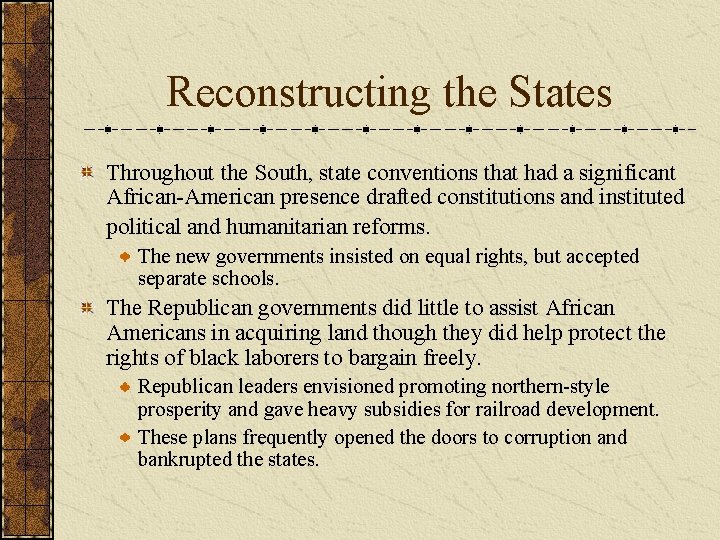 Reconstructing the States Throughout the South, state conventions that had a significant African-American presence