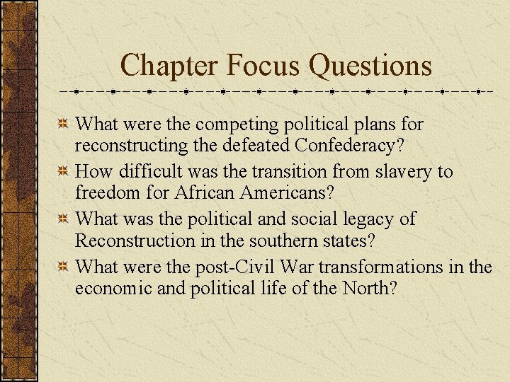 Chapter Focus Questions What were the competing political plans for reconstructing the defeated Confederacy?