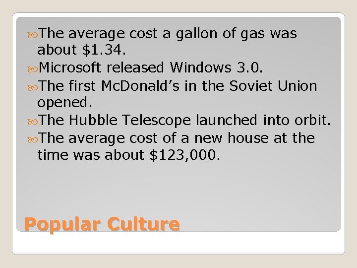  The average cost a gallon of gas was about $1. 34. Microsoft released