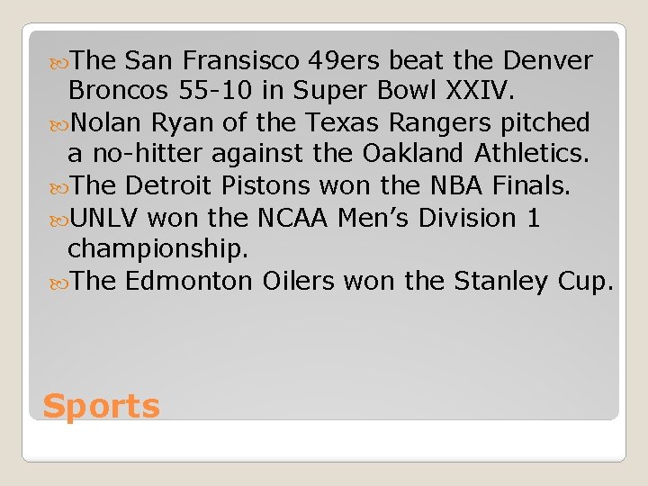  The San Fransisco 49 ers beat the Denver Broncos 55 -10 in Super