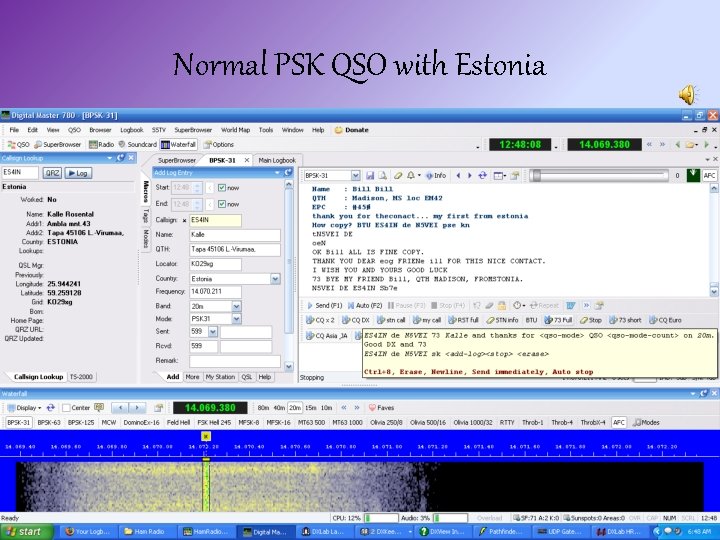 Normal PSK QSO with Estonia 