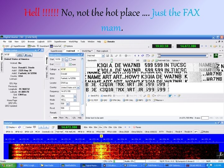 Hell !!!!!! No, not the hot place …. Just the FAX mam. 