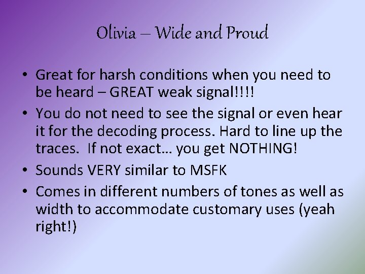 Olivia – Wide and Proud • Great for harsh conditions when you need to