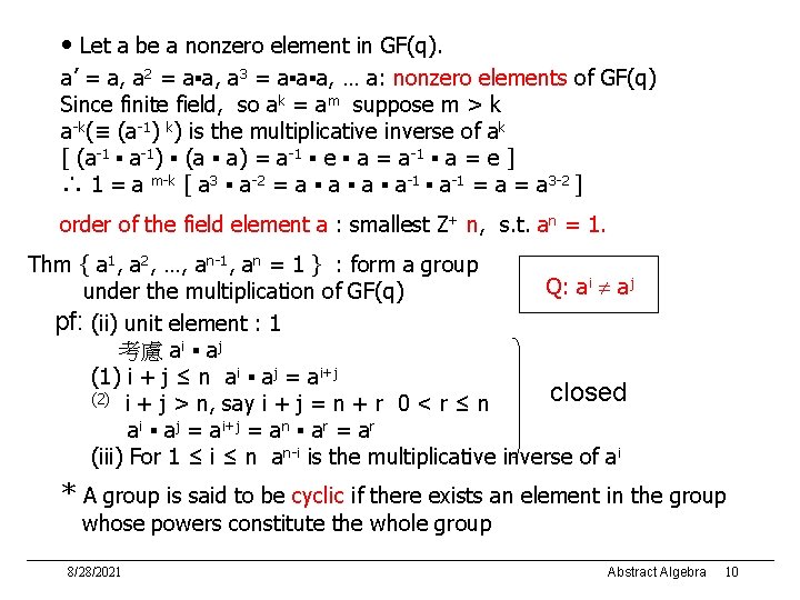  • Let a be a nonzero element in GF(q). a’ = a, a