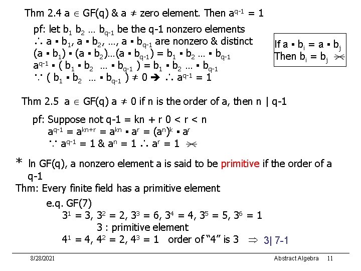 Thm 2. 4 a GF(q) & a ≠ zero element. Then aq-1 = 1