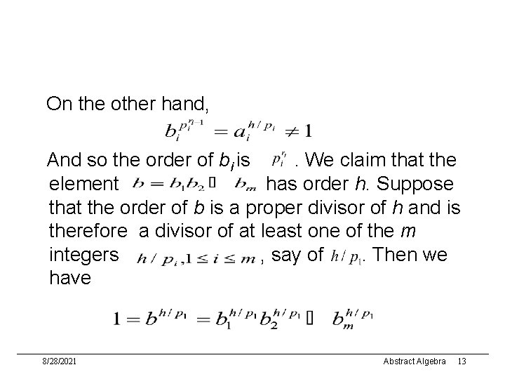 On the other hand, And so the order of bi is. We claim that