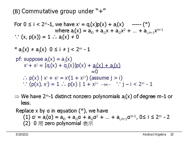 (B) Commutative group under “+” For 0 ≤ i < 2 m-1, we have