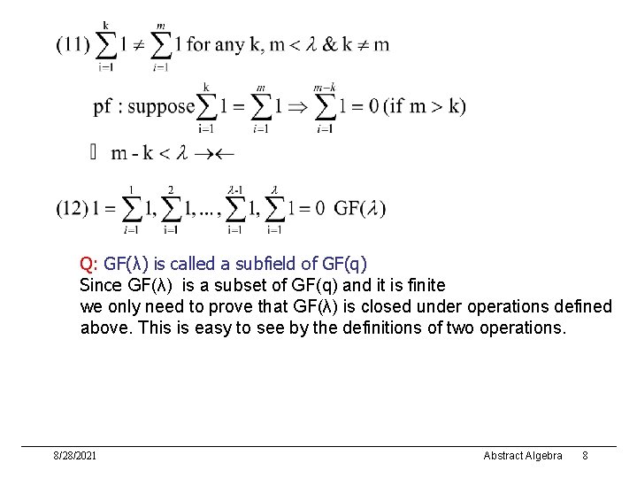 Q: GF(λ) is called a subfield of GF(q) Since GF(λ) is a subset of