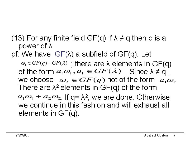 (13) For any finite field GF(q) if λ ≠ q then q is a