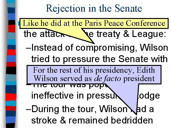 Rejection in the Senate ■Like Senate majority leader led he did at the Paris