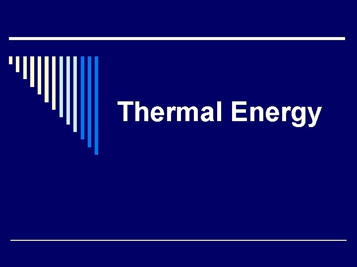 Thermal Energy 
