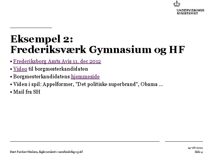 Eksempel 2: Frederiksværk Gymnasium og HF • Frederiksborg Amts Avis 11. dec 2012 •