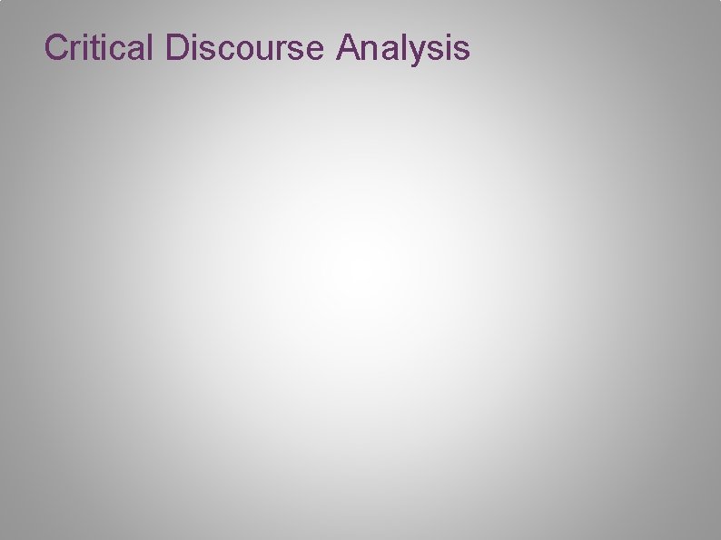 Critical Discourse Analysis 