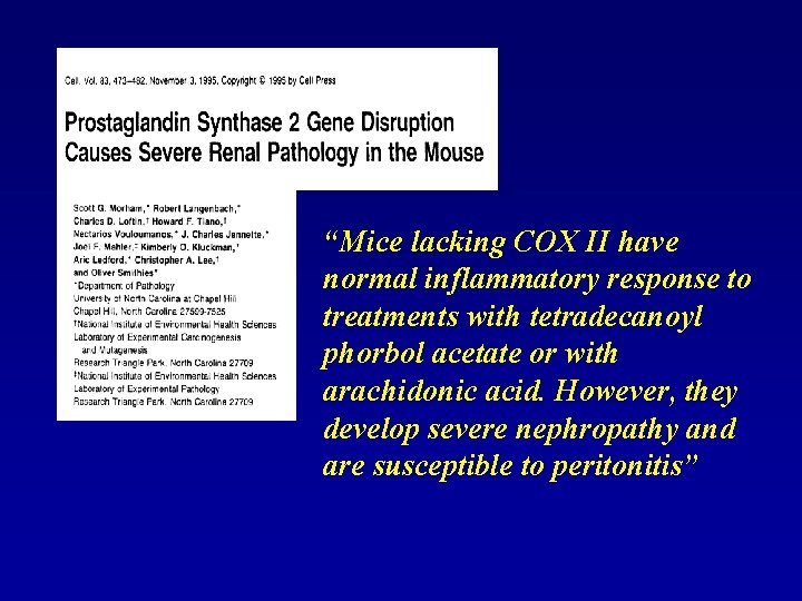 “Mice lacking COX II have normal inflammatory response to treatments with tetradecanoyl phorbol acetate