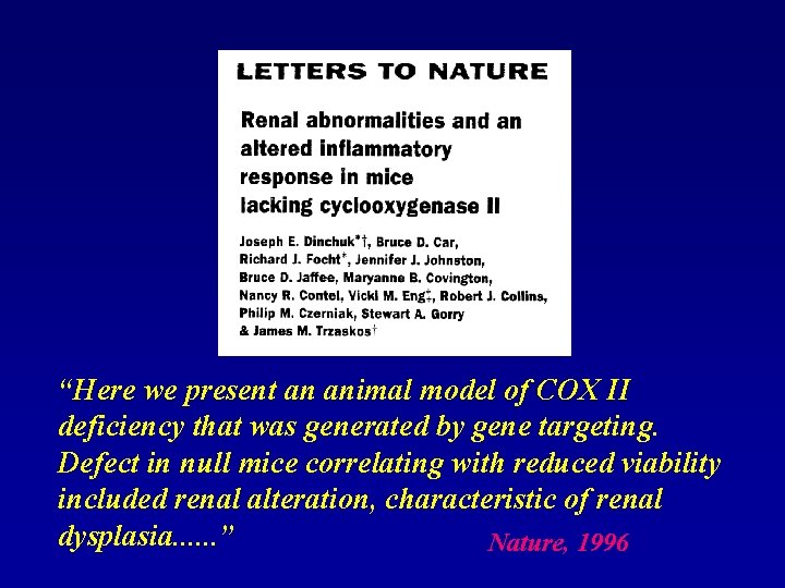 “Here we present an animal model of COX II deficiency that was generated by