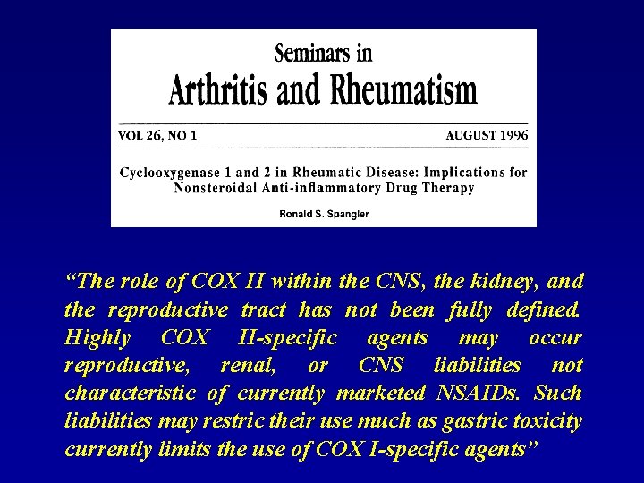 “The role of COX II within the CNS, the kidney, and the reproductive tract