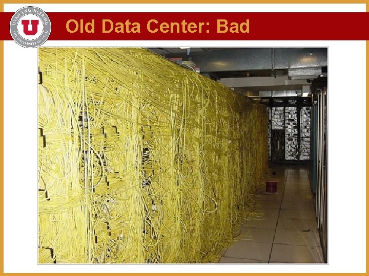 Old Data Center: Bad 