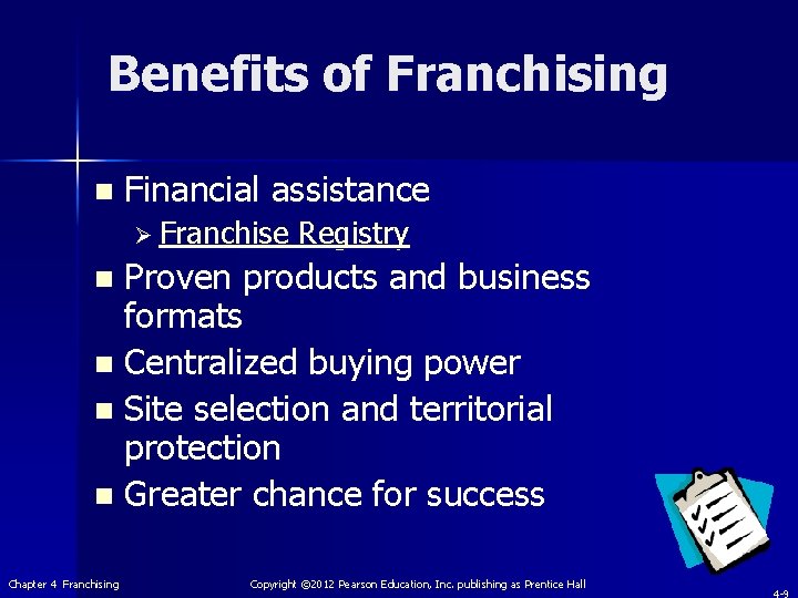 Benefits of Franchising n Financial assistance Ø Franchise Registry Proven products and business formats