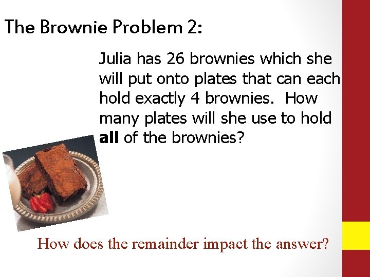 The Brownie Problem 2: Julia has 26 brownies which she will put onto plates