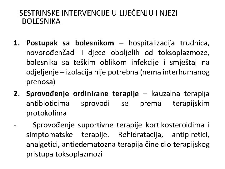 SESTRINSKE INTERVENCIJE U LIJEČENJU I NJEZI BOLESNIKA 1. Postupak sa bolesnikom – hospitalizacija trudnica,