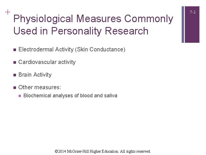 + Physiological Measures Commonly Used in Personality Research n Electrodermal Activity (Skin Conductance) n