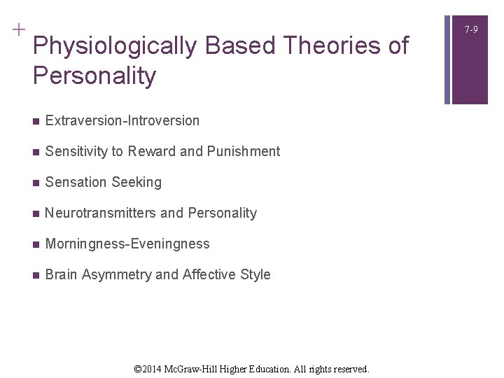 + Physiologically Based Theories of Personality n Extraversion-Introversion n Sensitivity to Reward and Punishment